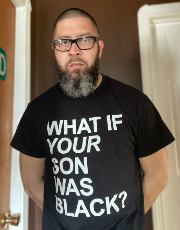 What If Your Son Was Black (Men’s)
