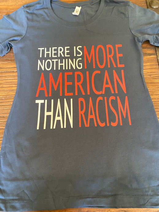 More American Racism Tee (Women’s)