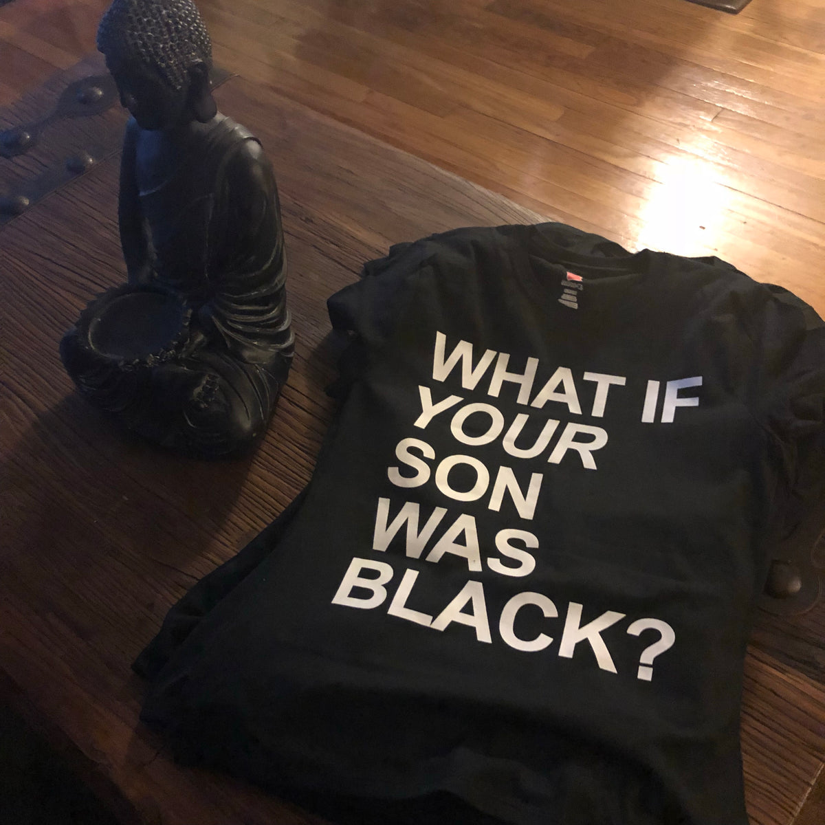 WHAT IF YOUR SON WAS BLACK? TEE (Women’s)